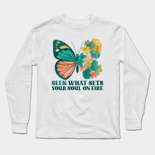 Soul on Fire butterfly flowers Long Sleeve T-Shirt